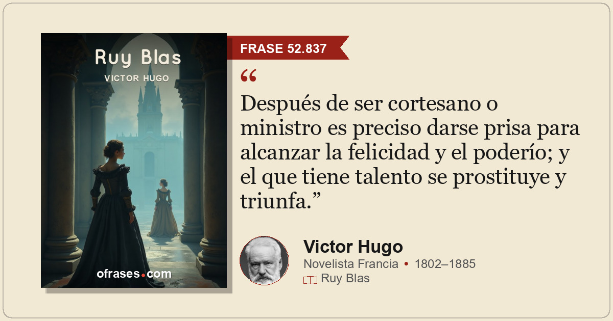 Después de ser cortesano o ministro es preciso darse prisa para alcanzar la feli...