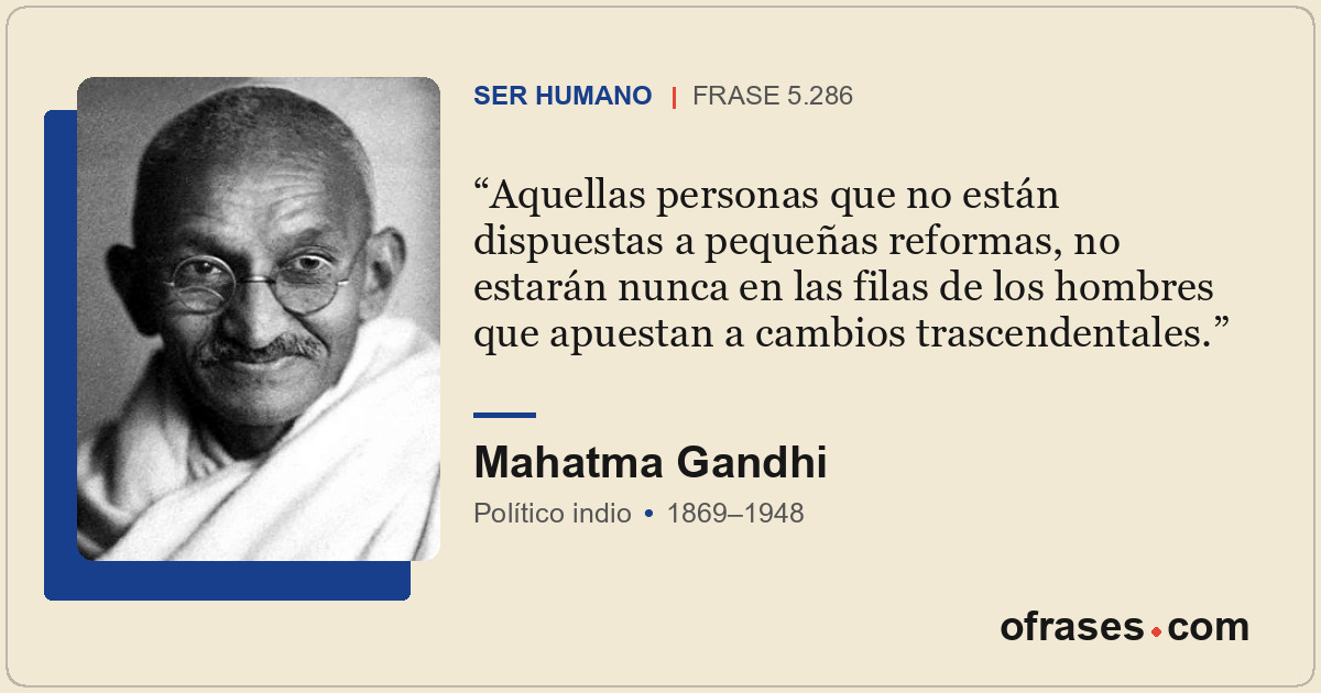 Aquellas personas que no están dispuestas a pequeñas reformas, no estarán nunca...