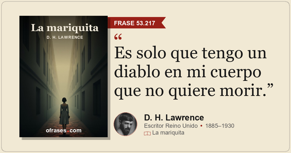 Es solo que tengo un diablo en mi cuerpo que no quiere morir.