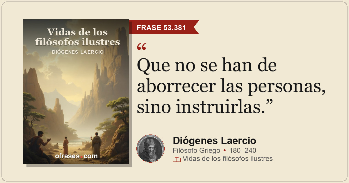 Que no se han de aborrecer las personas, sino instruirlas.