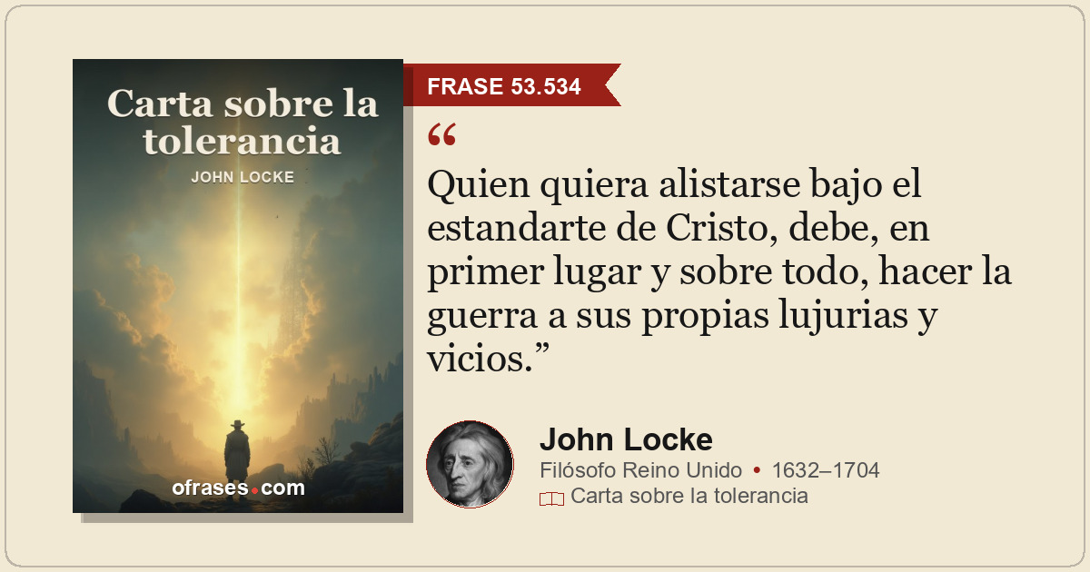 Quien quiera alistarse bajo el estandarte de Cristo, debe, en primer lugar y sob...