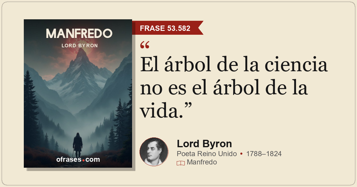 El árbol de la ciencia no es el árbol de la vida.