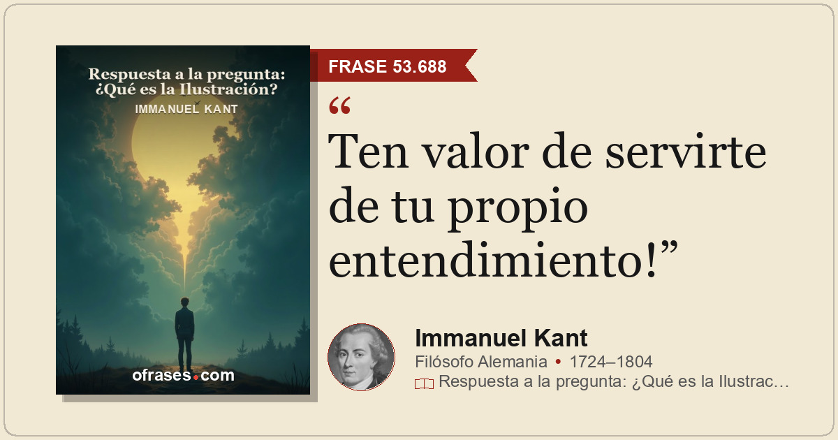 Ten valor de servirte de tu propio entendimiento!