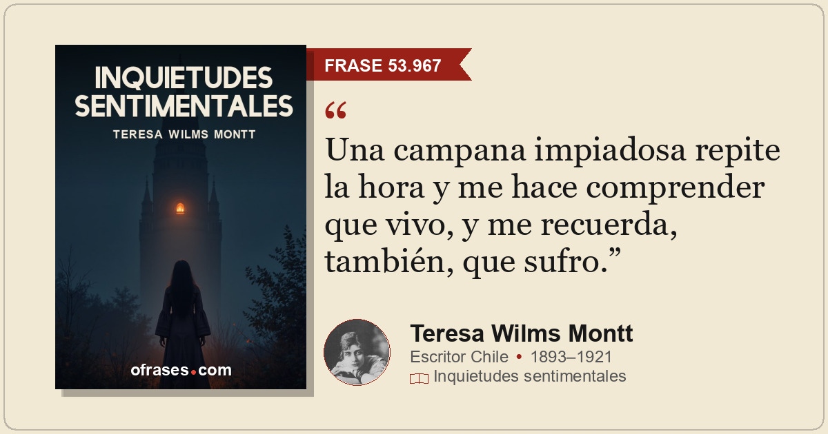 Una campana impiadosa repite la hora y me hace comprender que vivo, y me recuerd...