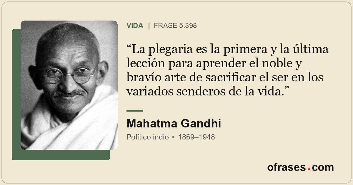 La plegaria es la primera y la última lección para aprender el noble y bravío ar...