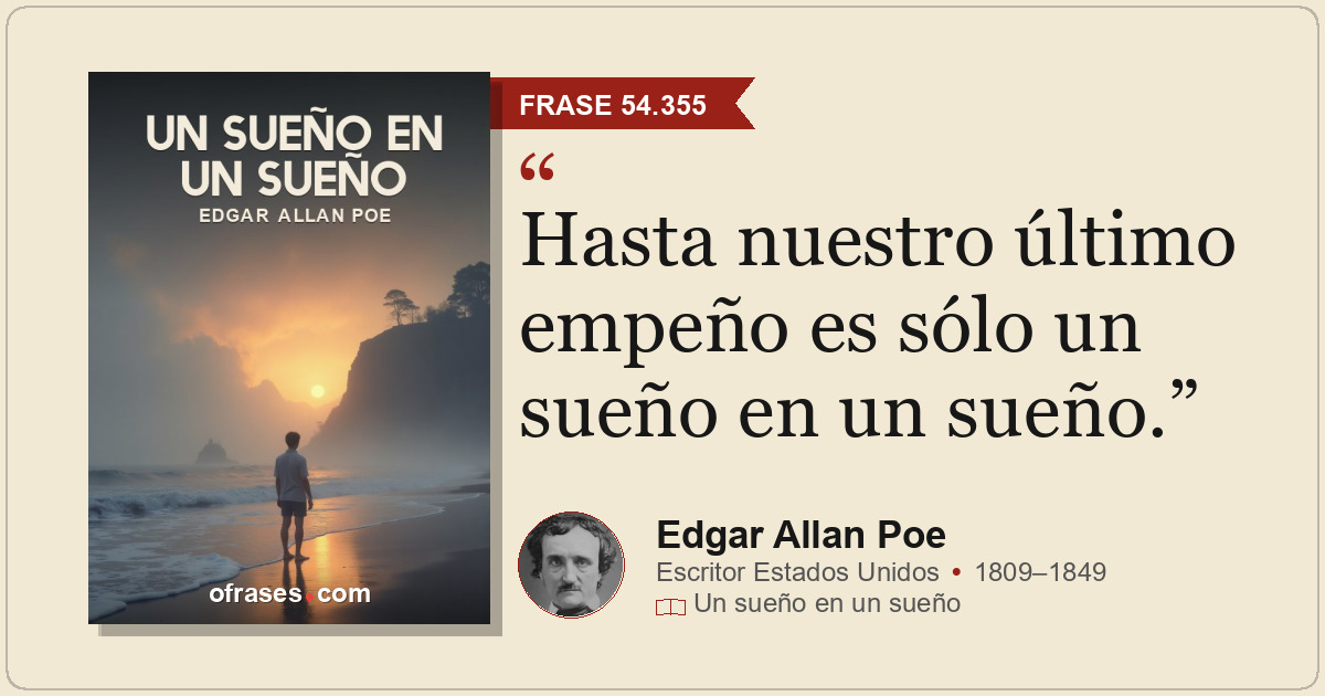 Hasta nuestro último empeño es sólo un sueño en un sueño.