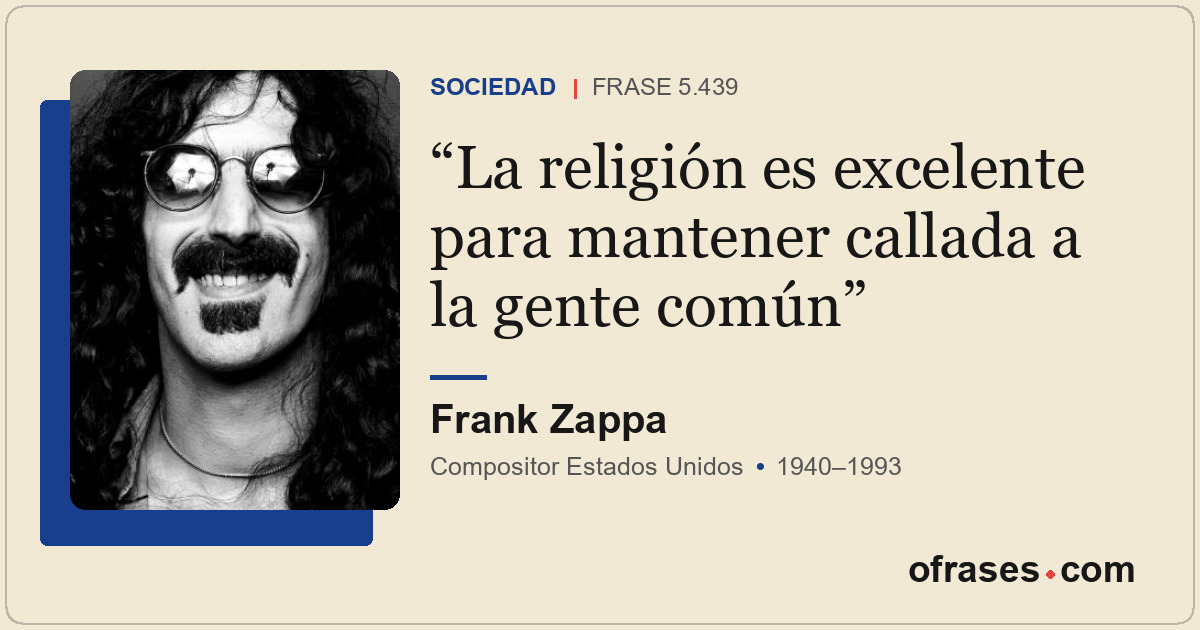 La religión es excelente para mantener callada a la gente común