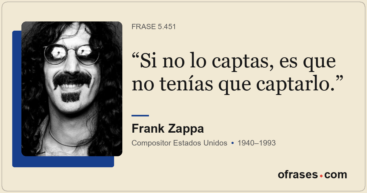 Si no lo captas, es que no tenías que captarlo.