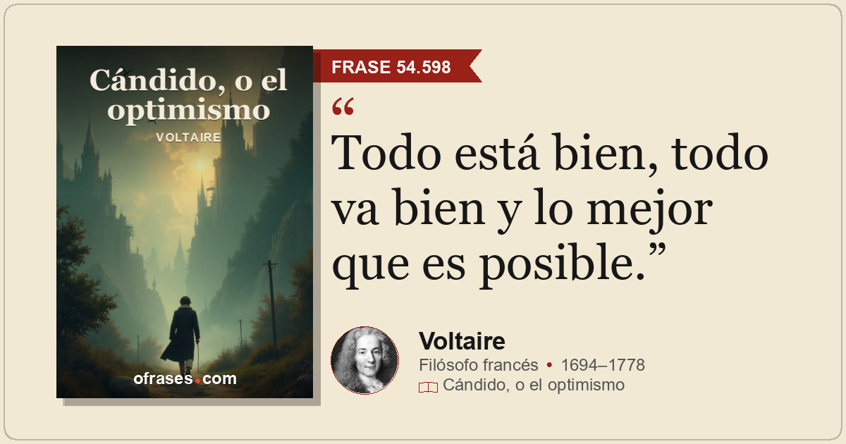 Todo está bien, todo va bien y lo mejor que es posible.
