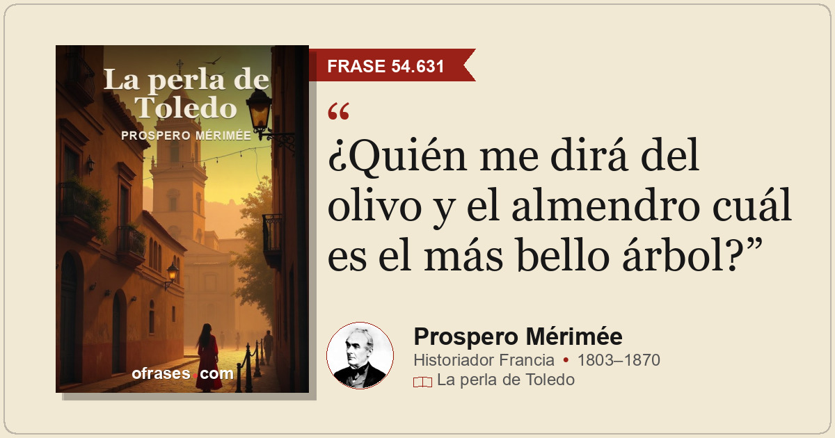 ¿Quién me dirá del olivo y el almendro cuál es el más bello árbol?