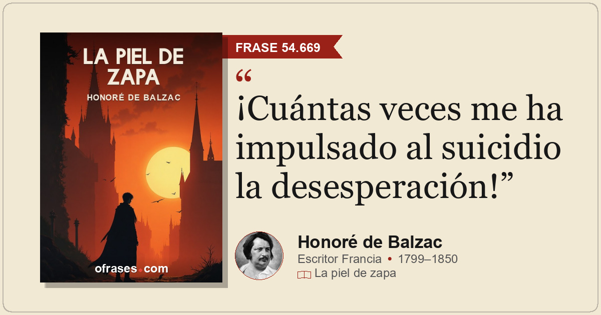 ¡Cuántas veces me ha impulsado al suicidio la desesperación!