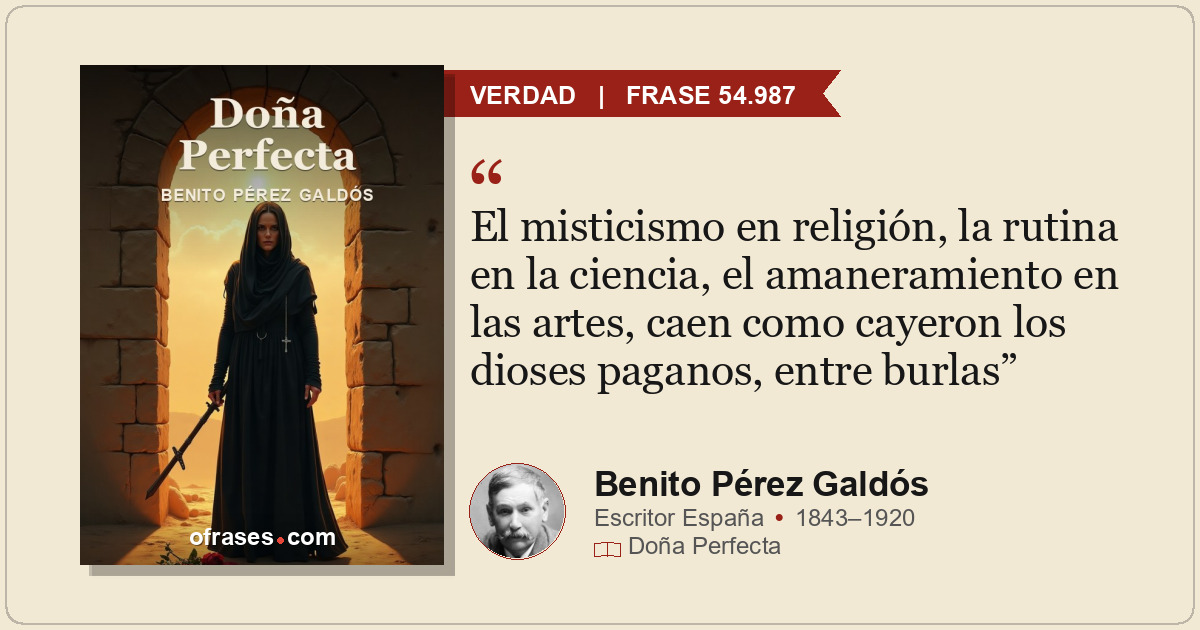 El misticismo en religión, la rutina en la ciencia, el amaneramiento en las arte...