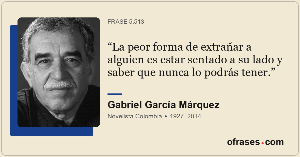La peor forma de extrañar a alguien es estar sentado a su lado y saber que nunca...