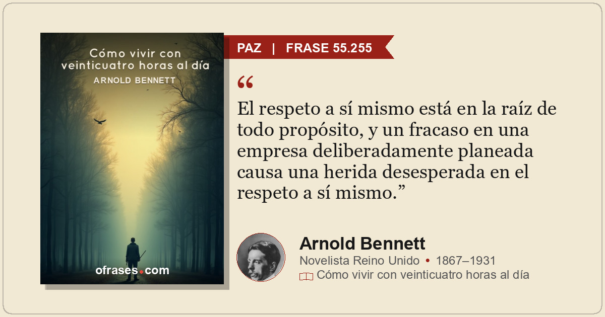 El respeto a sí mismo está en la raíz de todo propósito, y un fracaso en una emp...