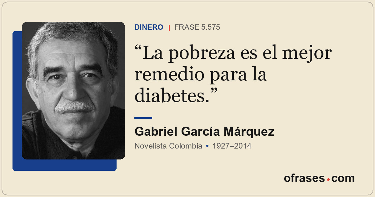 La pobreza es el mejor remedio para la diabetes.