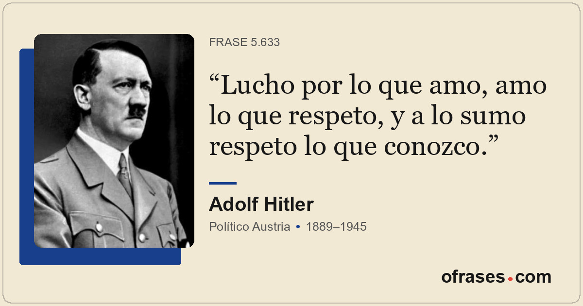 Lucho por lo que amo, amo lo que respeto, y a lo sumo respeto lo que conozco.