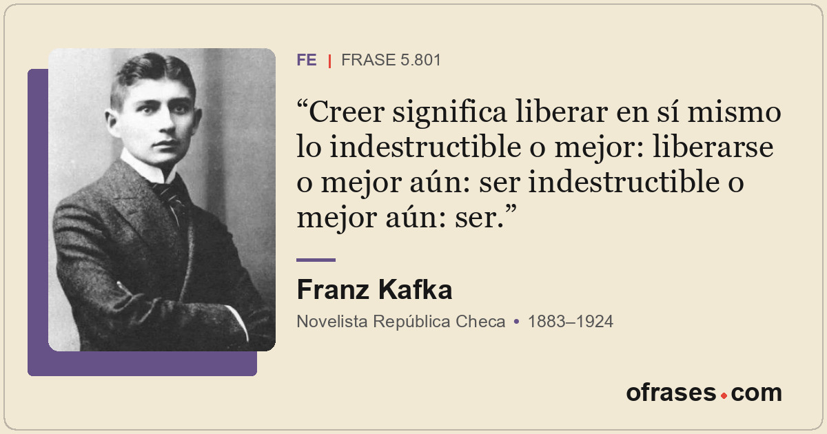Creer significa liberar en sí mismo lo indestructible o mejor: liberarse o mejor...