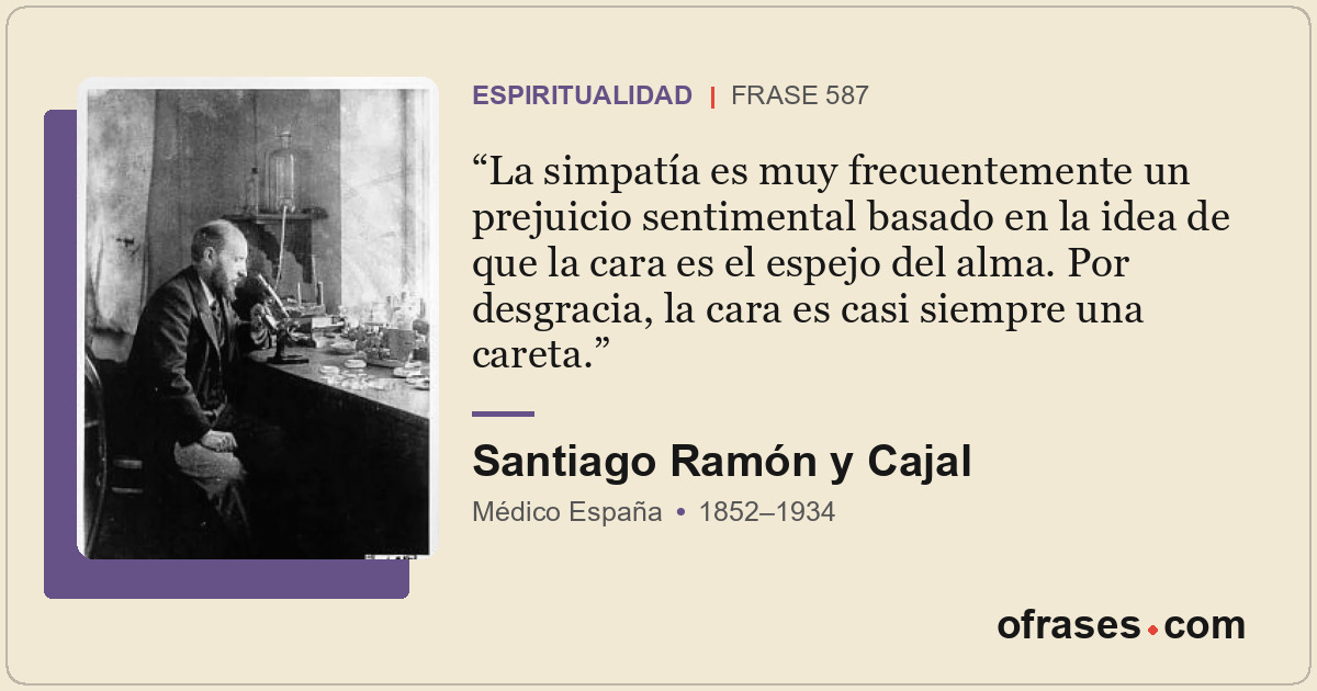 La simpatía es muy frecuentemente un prejuicio sentimental basado en la idea de...