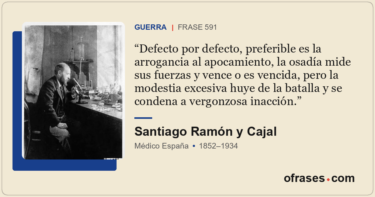 Defecto por defecto, preferible es la arrogancia al apocamiento, la osadía mide...