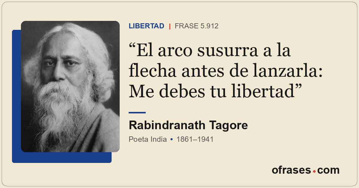 El arco susurra a la flecha antes de lanzarla: Me debes tu libertad
