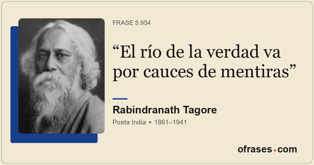 El río de la verdad va por cauces de mentiras
