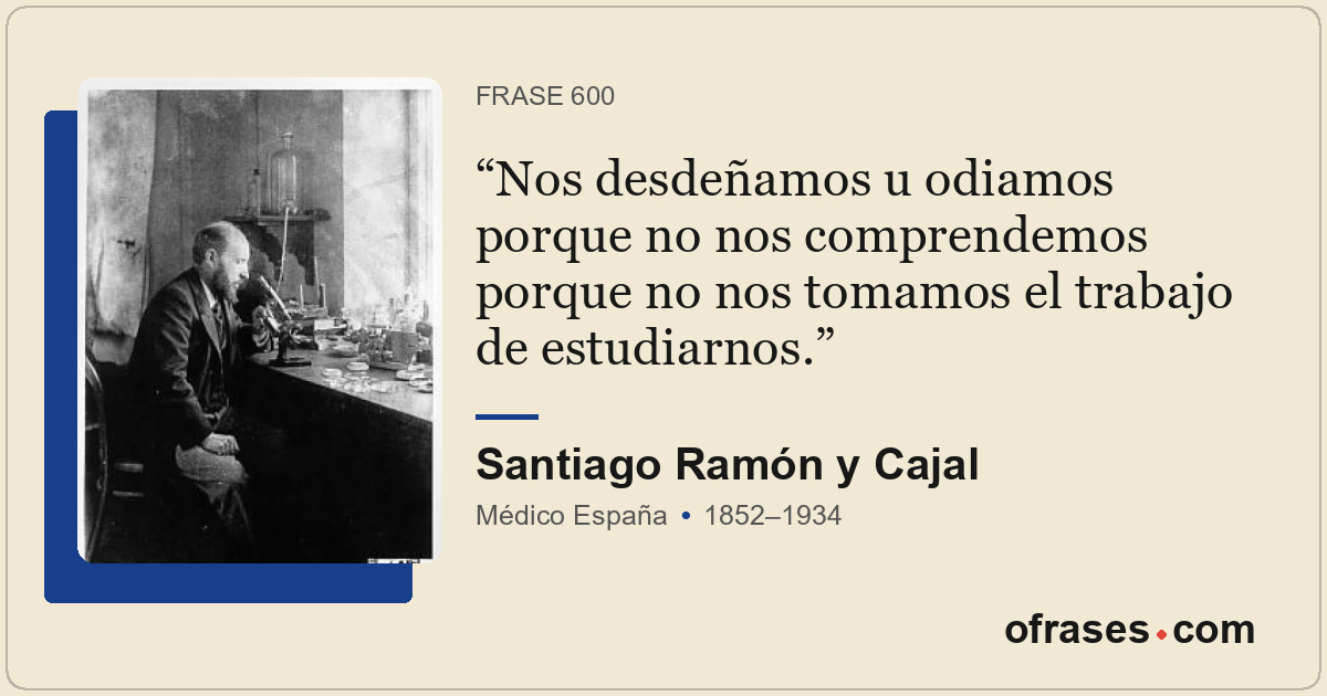 Nos desdeñamos u odiamos porque no nos comprendemos porque no nos tomamos el tra...