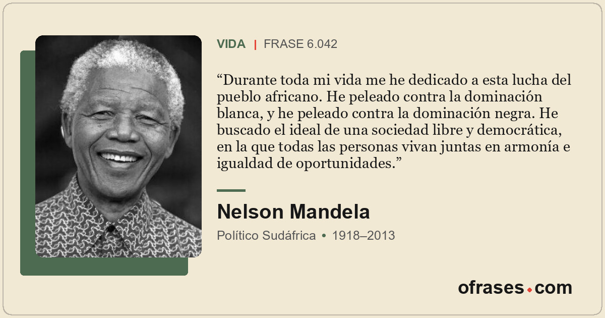 Durante toda mi vida me he dedicado a esta lucha del pueblo africano. He peleado...