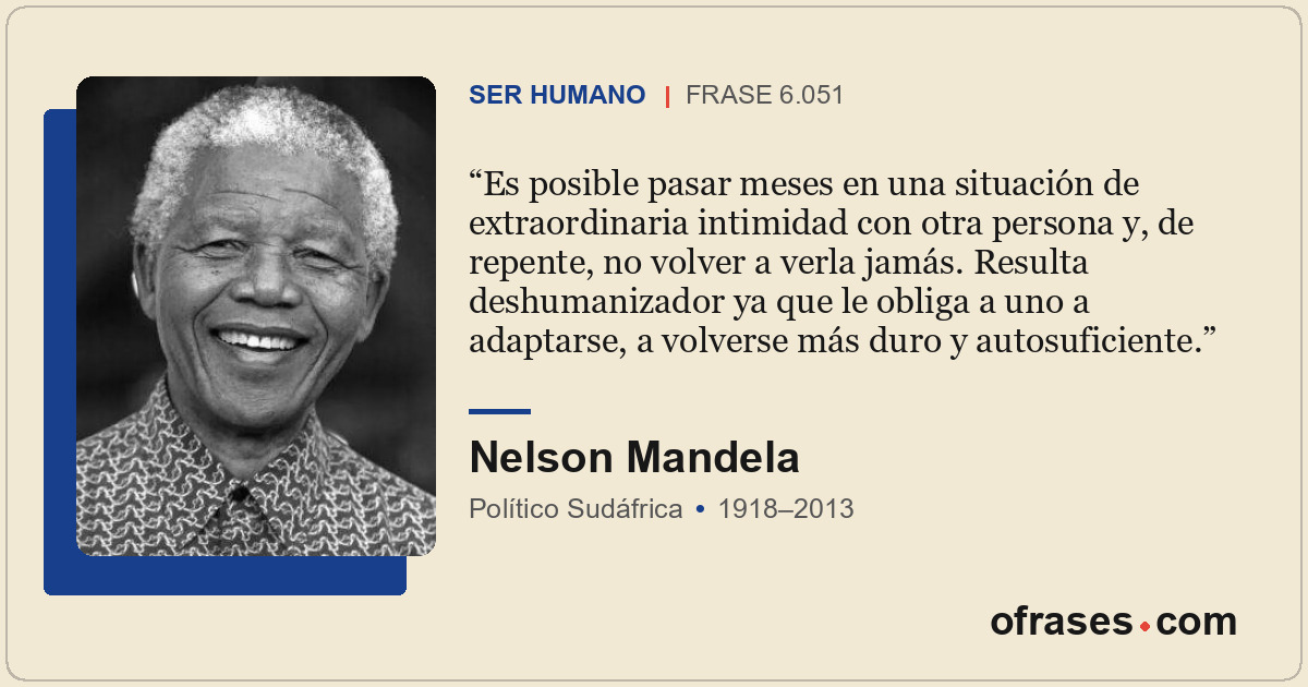 Es posible pasar meses en una situación de extraordinaria intimidad con otra per...
