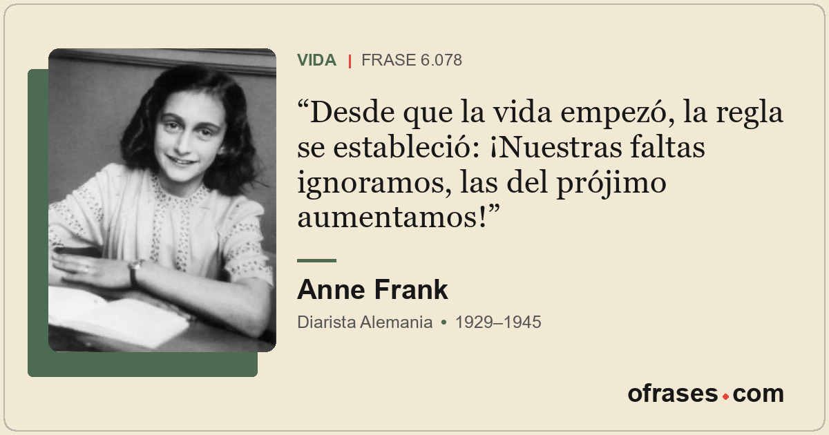 Desde que la vida empezó, la regla se estableció: ¡Nuestras faltas ignoramos, la...