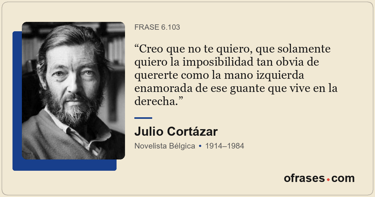 Creo que no te quiero, que solamente quiero la imposibilidad tan obvia de querer...