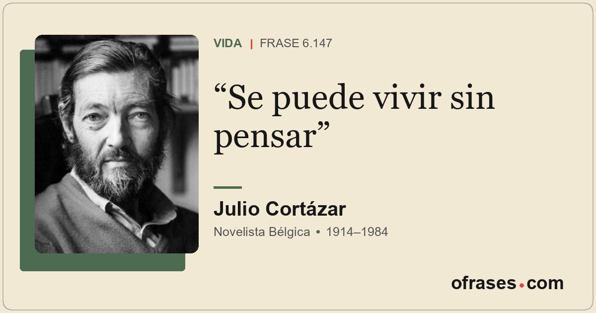 Se puede vivir sin pensar