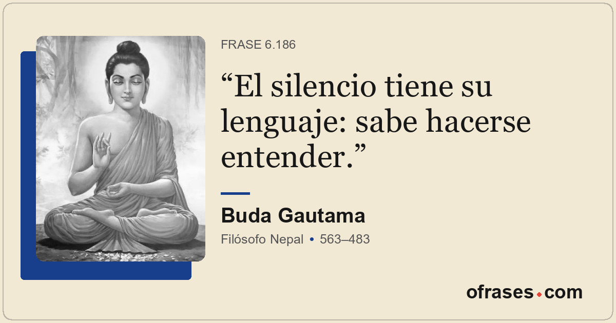 El silencio tiene su lenguaje: sabe hacerse entender.