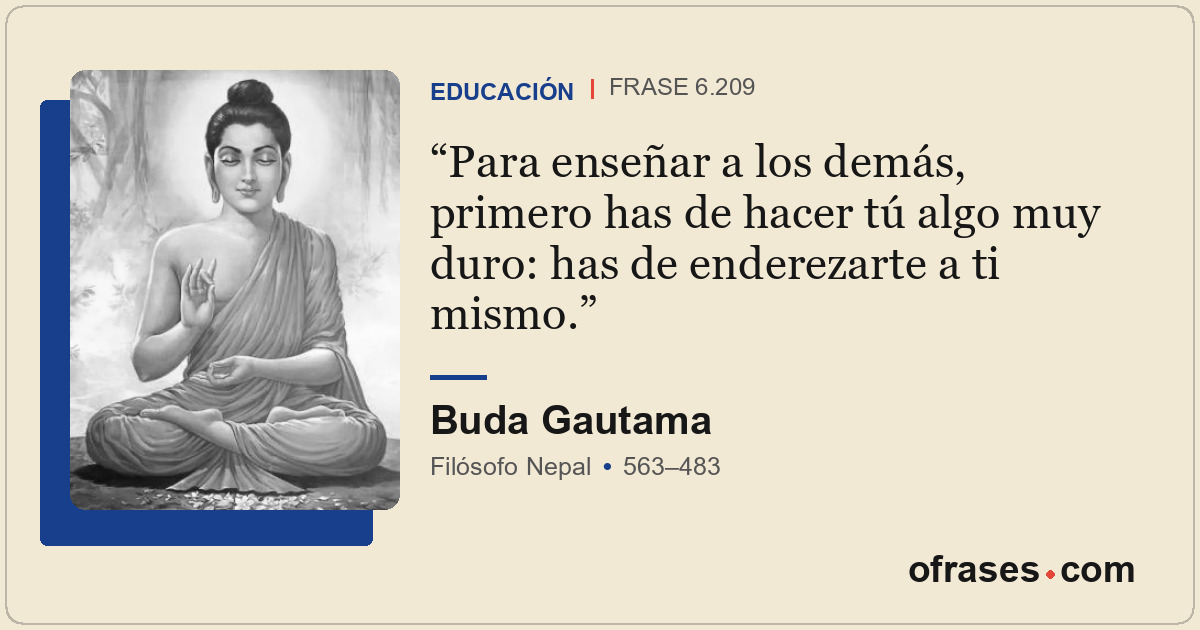 Para enseñar a los demás, primero has de hacer tú algo muy duro: has de endereza...
