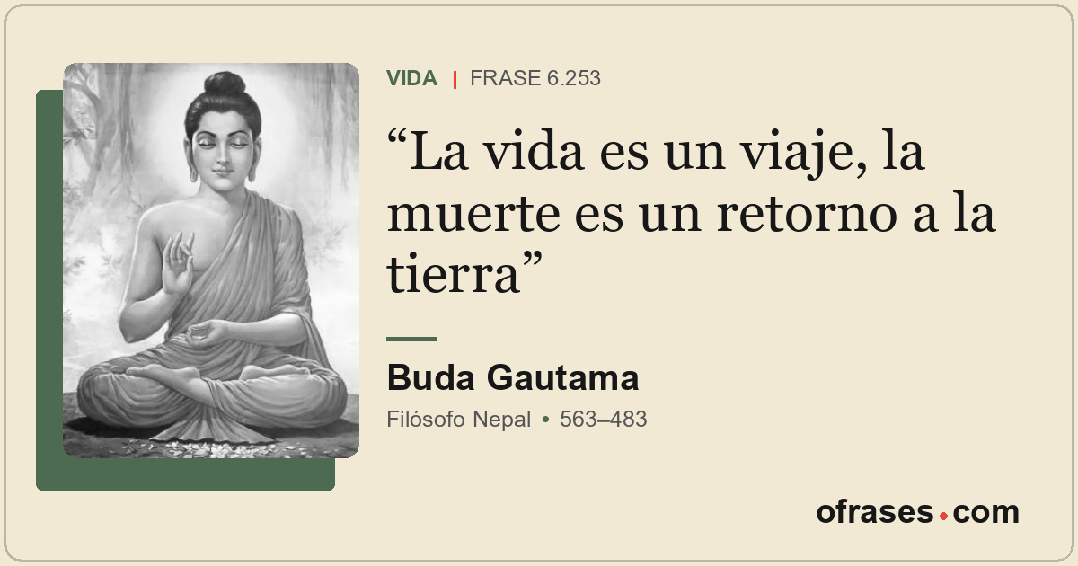 La vida es un viaje, la muerte es un retorno a la tierra