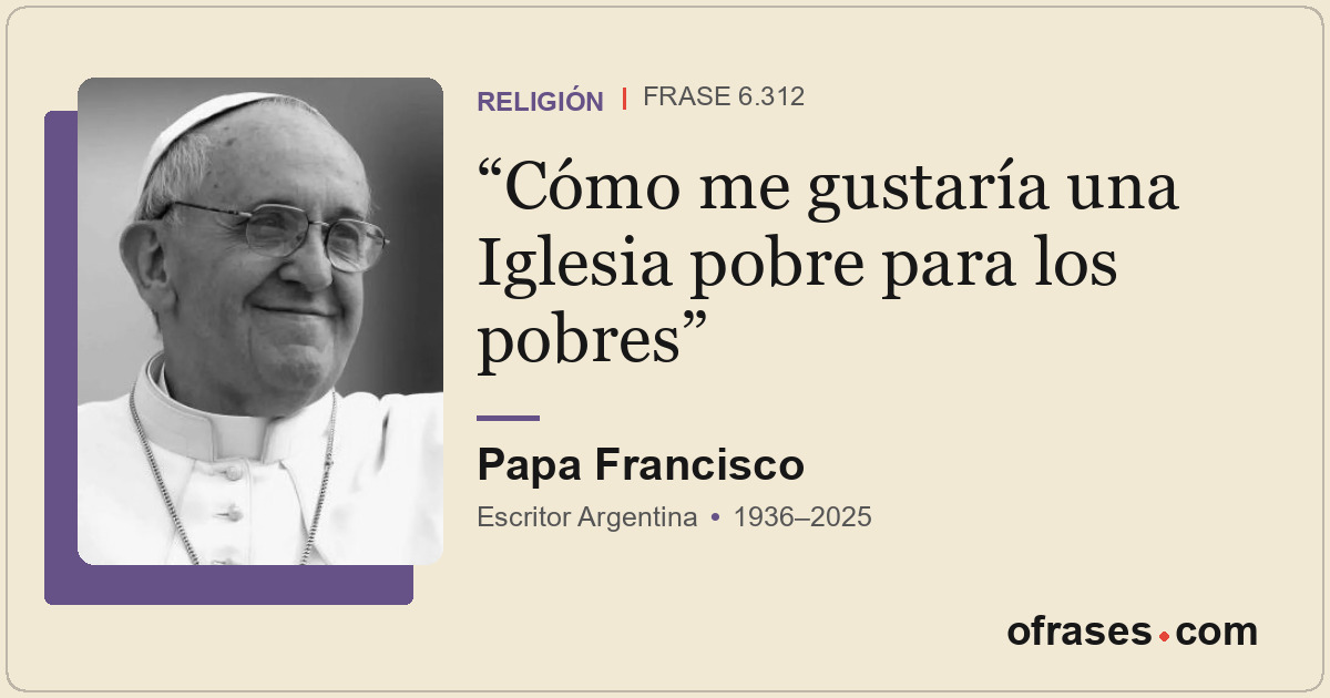 Cómo me gustaría una Iglesia pobre para los pobres