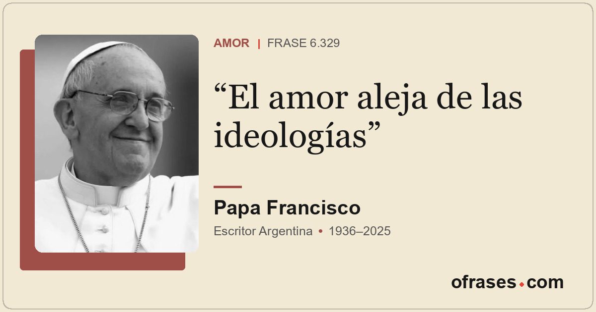 El amor aleja de las ideologías