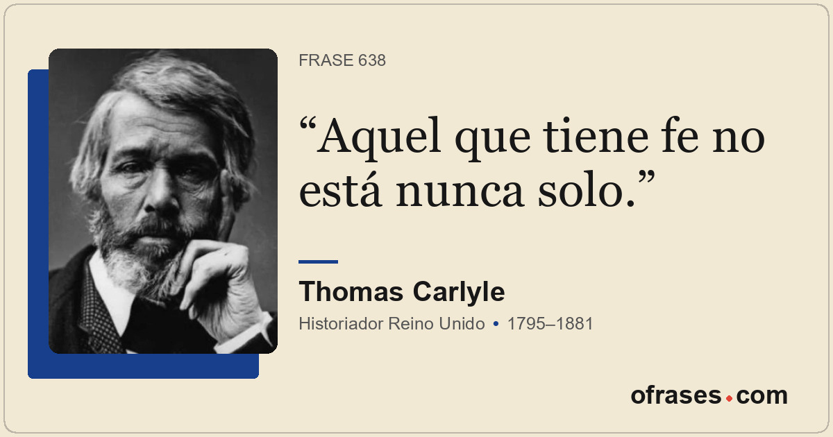 Aquel que tiene fe no está nunca solo.