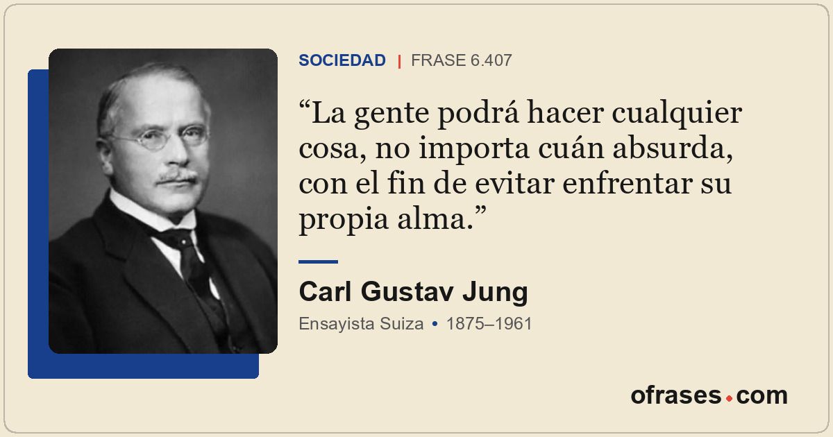 La gente podrá hacer cualquier cosa, no importa cuán absurda, con el fin de evit...