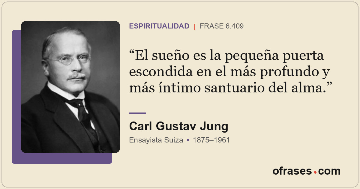 El sueño es la pequeña puerta escondida en el más profundo y más íntimo santuari...