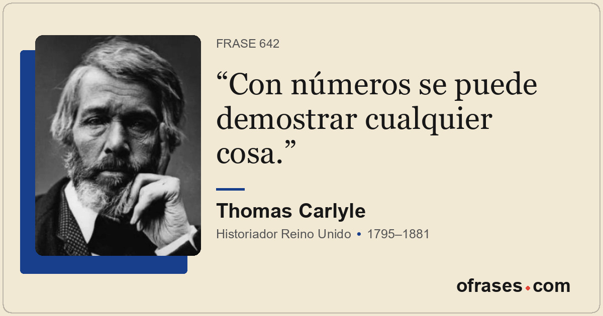 Con números se puede demostrar cualquier cosa.