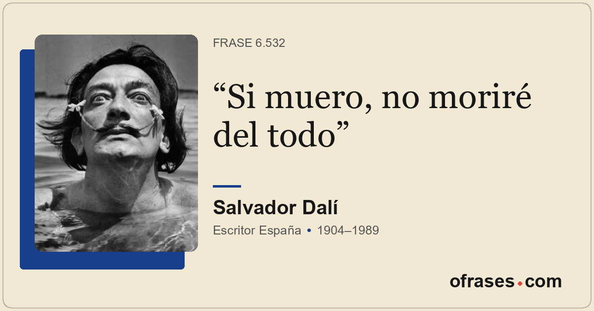 Si muero, no moriré del todo