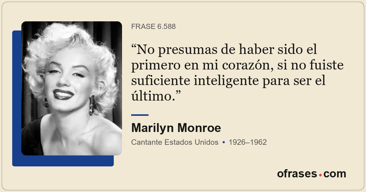 No presumas de haber sido el primero en mi corazón, si no fuiste suficiente inte...