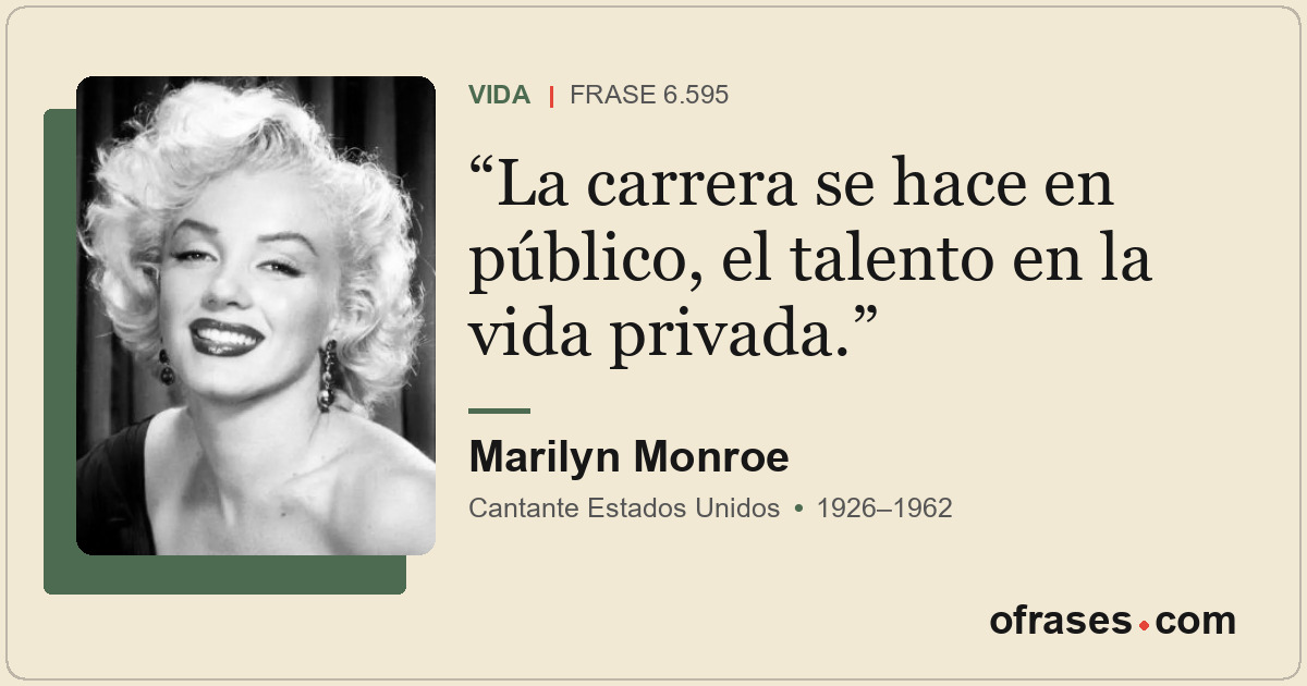 La carrera se hace en público, el talento en la vida privada.
