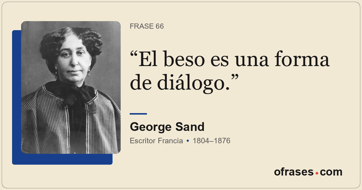 El beso es una forma de diálogo.