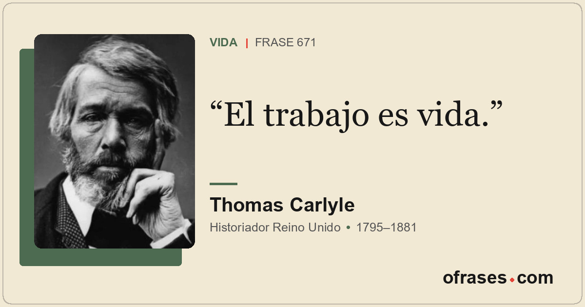 El trabajo es vida.