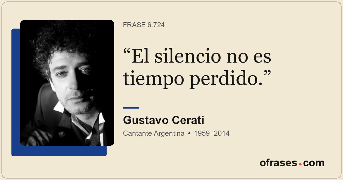El silencio no es tiempo perdido.