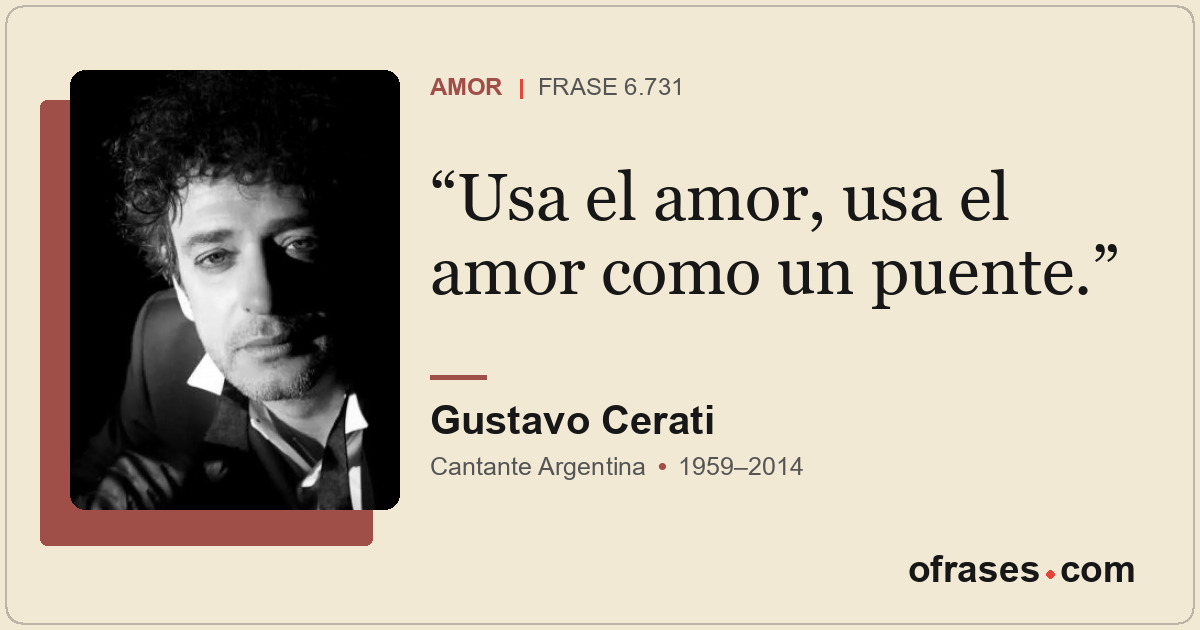 Usa el amor, usa el amor como un puente.