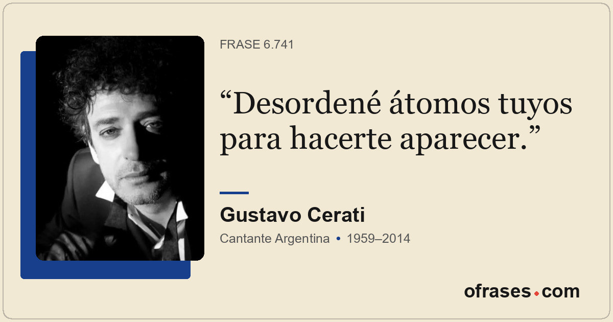 Desordené átomos tuyos para hacerte aparecer.
