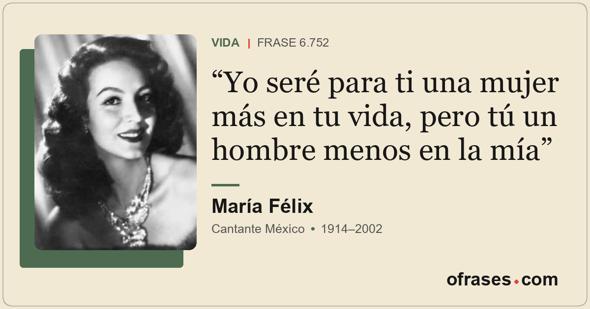 Yo seré para ti una mujer más en tu vida, pero tú un hombre menos en la mía