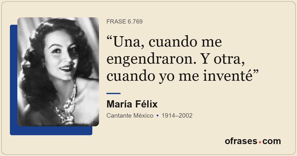 Una, cuando me engendraron. Y otra, cuando yo me inventé